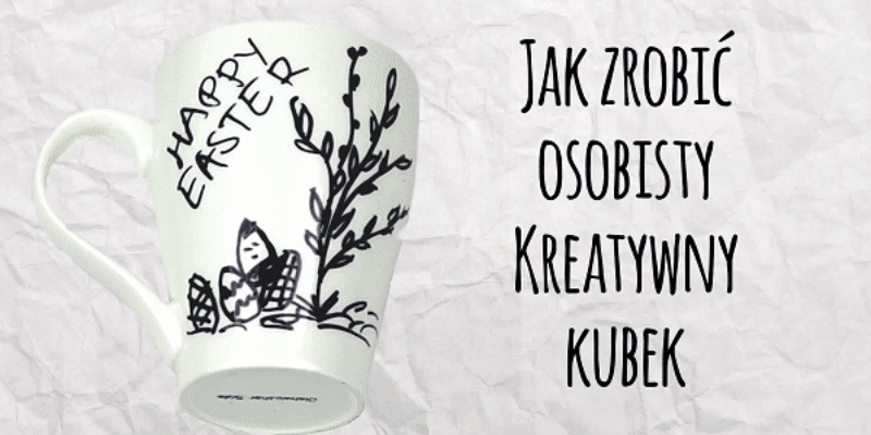 Jak zrobić personalizowany kubek?