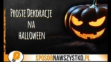 Dekoracje na Halloween – 4 PROSTE POMYSŁY
