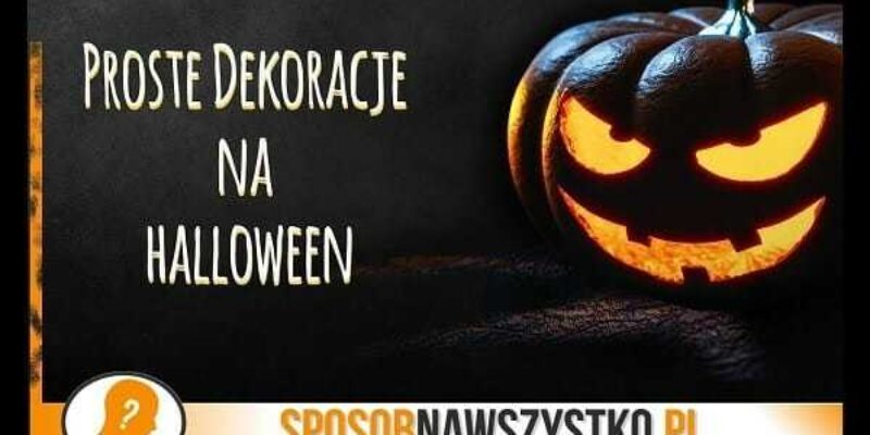 Dekoracje na Halloween – 4 PROSTE POMYSŁY