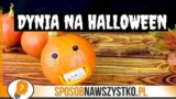 Dynia na Halloween – Prosta i szybka dekoracja