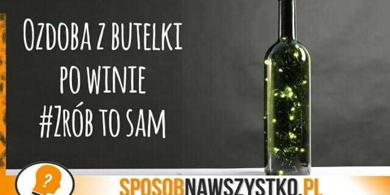 Ozdoba z BUTELKI PO WINIE – Lampa z butelki
