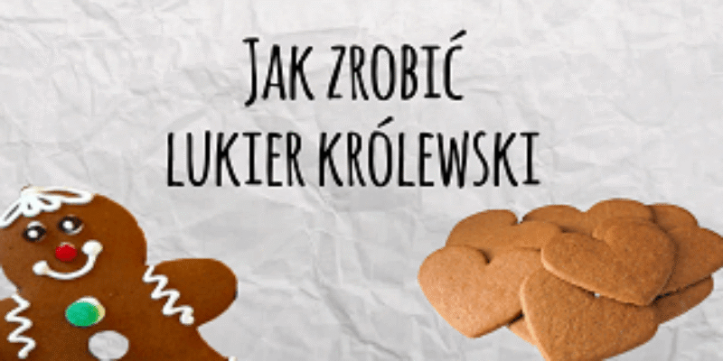 Jak zrobić lukier królewski?
