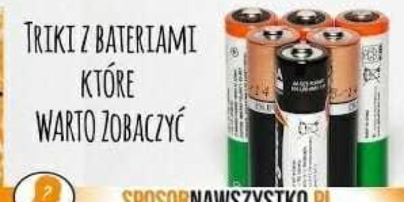 Nietypowe zastosowania baterii AA – „paluszków”